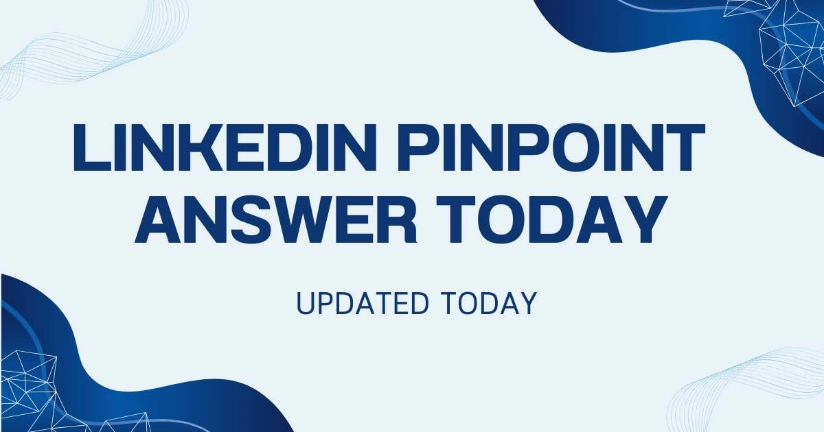 Linkedin pinpoint answer today for July 14, 2026, game 805